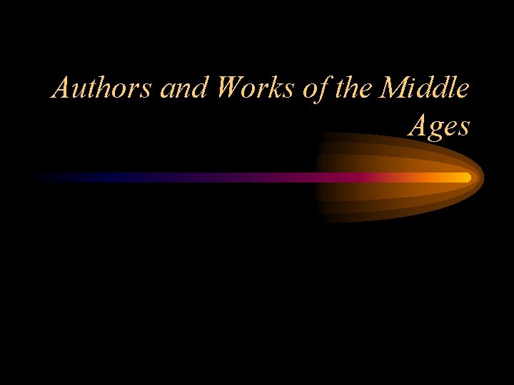 Authors and Works of the Middle Ages 