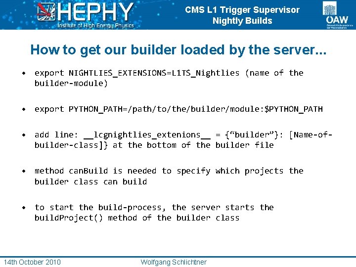 CMS L 1 Trigger Supervisor Nightly Builds How to get our builder loaded by