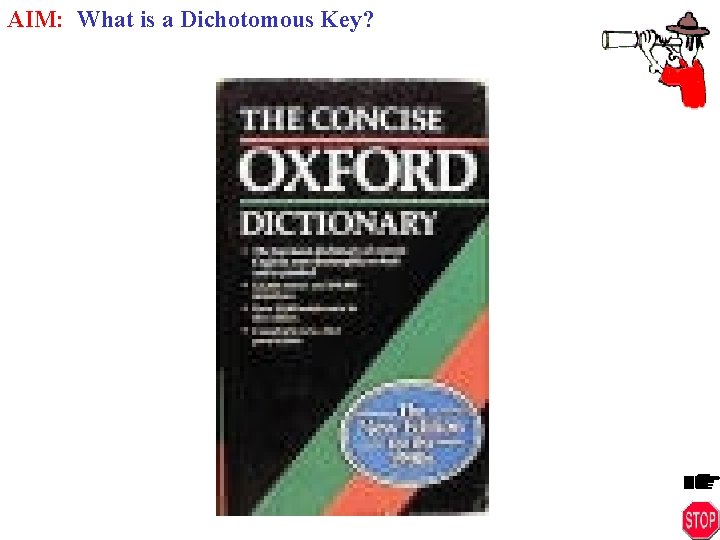 AIM: What is a Dichotomous Key? 
