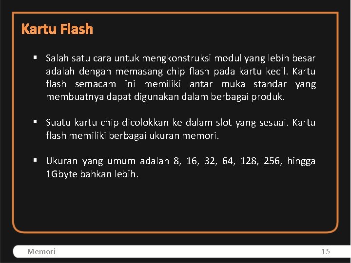 Kartu Flash § Salah satu cara untuk mengkonstruksi modul yang lebih besar adalah dengan