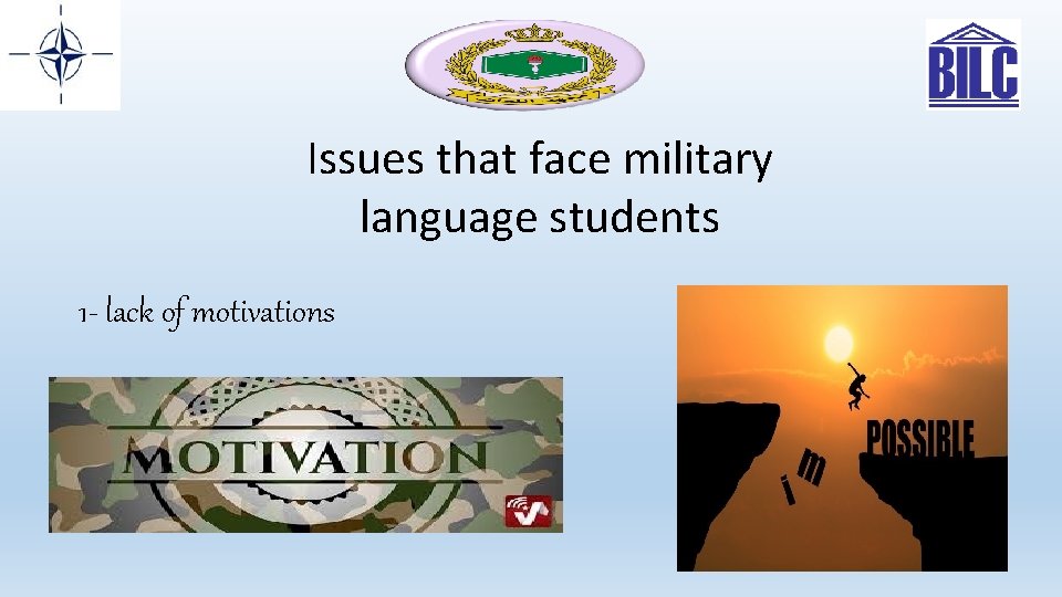 Issues that face military language students 1 - lack of motivations 