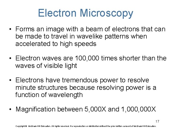 Electron Microscopy • Forms an image with a beam of electrons that can be