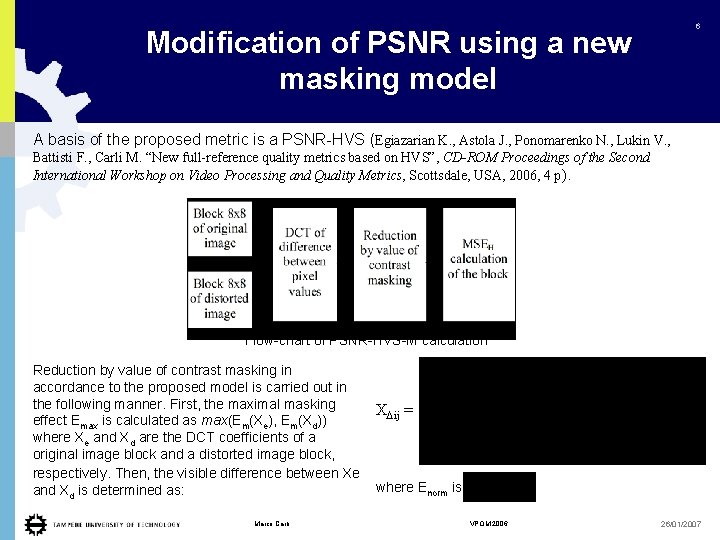 6 Modification of PSNR using a new masking model A basis of the proposed