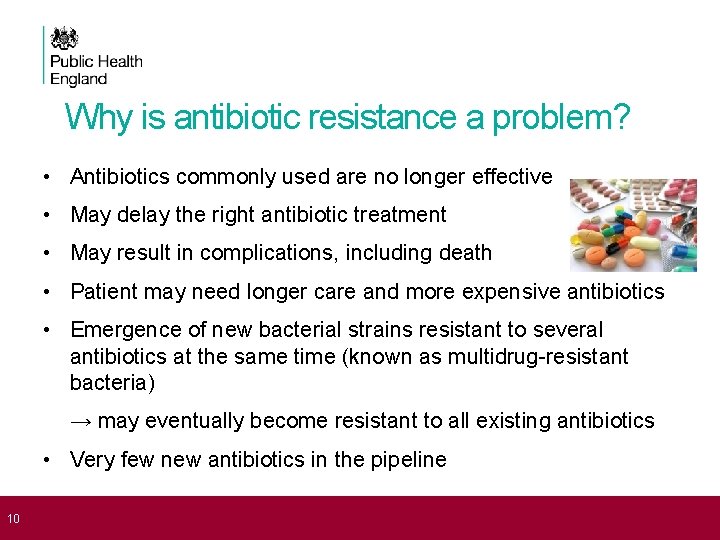 Why is antibiotic resistance a problem? • Antibiotics commonly used are no longer effective
