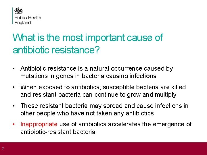 What is the most important cause of antibiotic resistance? • Antibiotic resistance is a