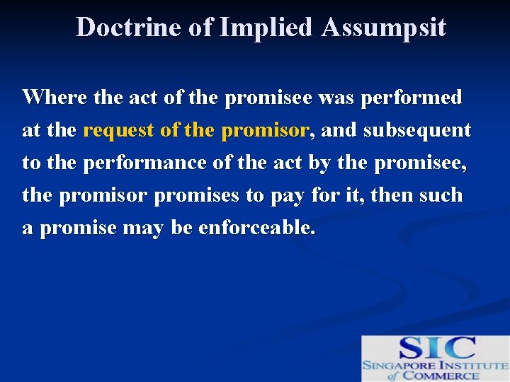 Doctrine of Implied Assumpsit Where the act of the promisee was performed at the