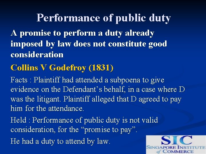 Performance of public duty A promise to perform a duty already imposed by law