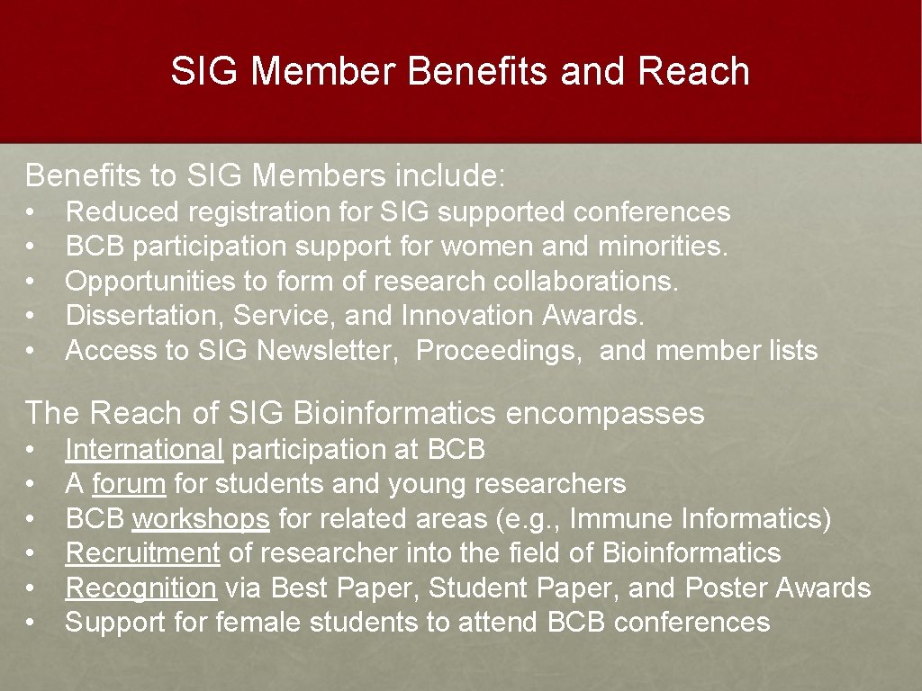 SIG Member Benefits and Reach Benefits to SIG Members include: • • • Reduced