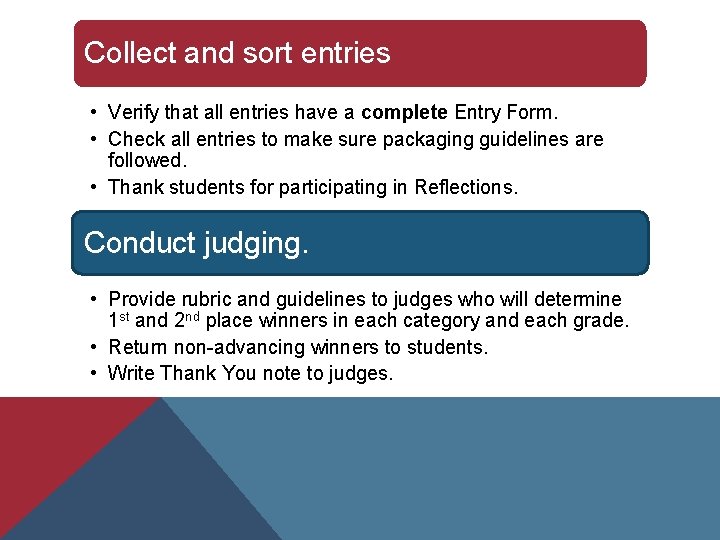 Collect and sort entries • Verify that all entries have a complete Entry Form.