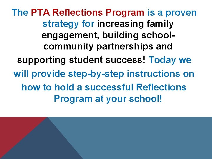 The PTA Reflections Program is a proven strategy for increasing family engagement, building schoolcommunity