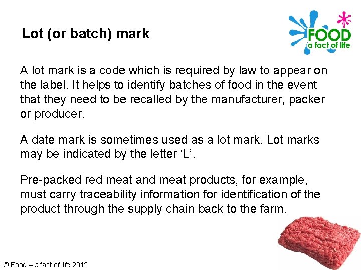 Lot (or batch) mark A lot mark is a code which is required by