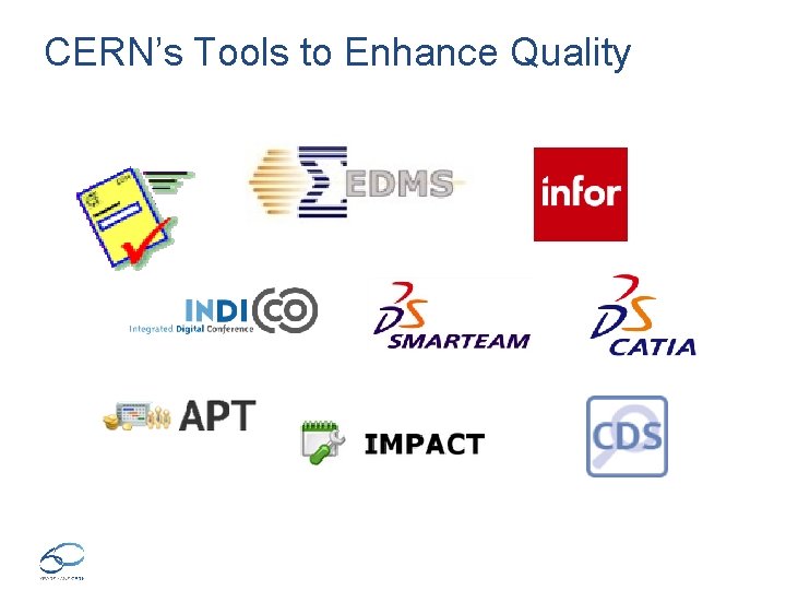 CERN’s Tools to Enhance Quality 