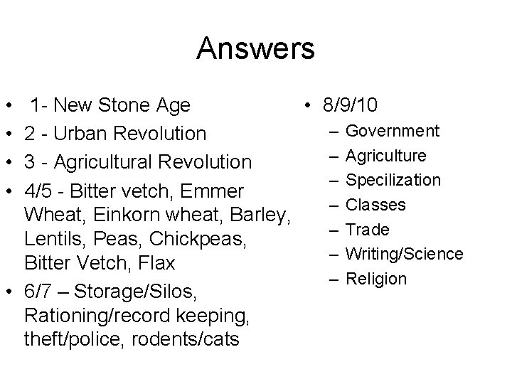 Answers • • 1 - New Stone Age • 8/9/10 – Government 2 -