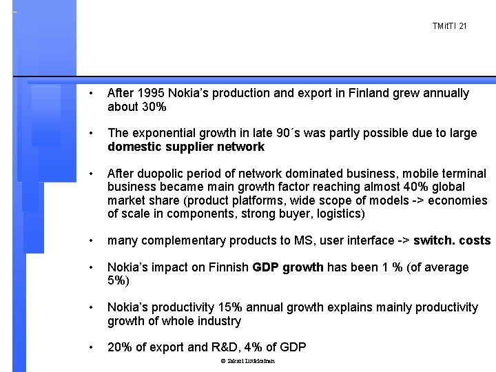 TMit. TI 21 • After 1995 Nokia’s production and export in Finland grew annually