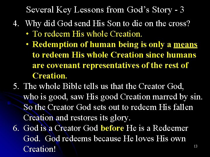 Several Key Lessons from God’s Story - 3 4. Why did God send His