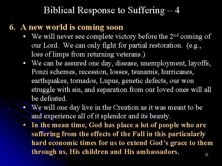 Biblical Response to Suffering – 4 6. A new world is coming soon •