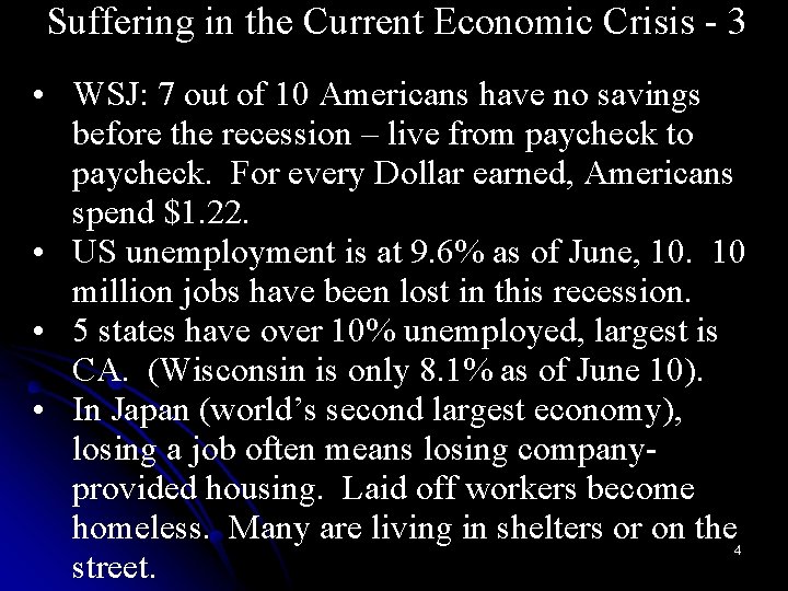 Suffering in the Current Economic Crisis - 3 • WSJ: 7 out of 10