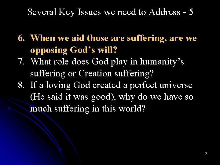 Several Key Issues we need to Address - 5 6. When we aid those