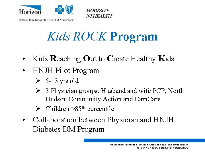Kids ROCK Program • Kids Reaching Out to Create Healthy Kids • HNJH Pilot
