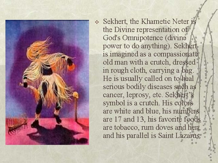 v Sekhert, the Khametic Neter is the Divine representation of God's Omnipotence (divine power