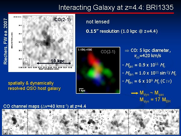 Riechers, FW ea. 2007 Interacting Galaxy at z=4. 4: BRI 1335 CO(2 -1) not