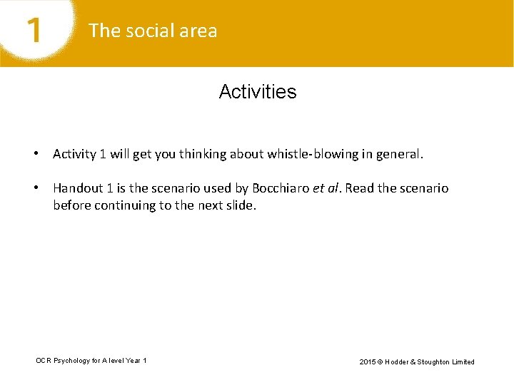 The social area Activities • Activity 1 will get you thinking about whistle-blowing in