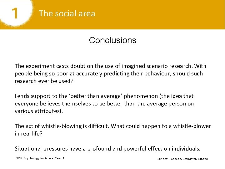 The social area Conclusions The experiment casts doubt on the use of imagined scenario