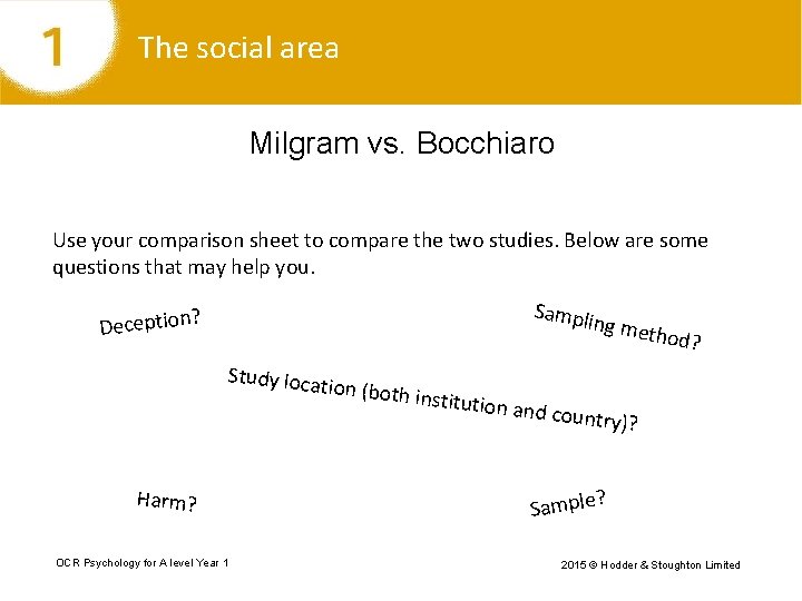 The social area Milgram vs. Bocchiaro Use your comparison sheet to compare the two