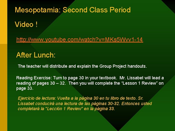 Mesopotamia: Second Class Period Video ! http: //www. youtube. com/watch? v=MKs 5 Wvv 1