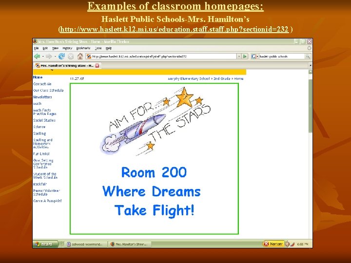 Examples of classroom homepages: Haslett Public Schools-Mrs. Hamilton’s (http: //www. haslett. k 12. mi.