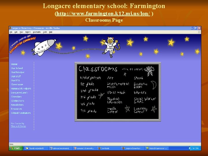 Longacre elementary school: Farmington (http: //www. farmington. k 12. mi. us/lon/ ) Classrooms Page