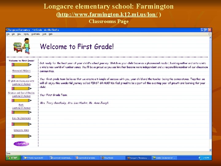Longacre elementary school: Farmington (http: //www. farmington. k 12. mi. us/lon/ ) Classrooms Page