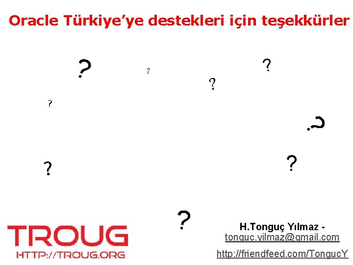 Oracle Türkiye’ye destekleri için teşekkürler ? ? ? ? z ı n ı r