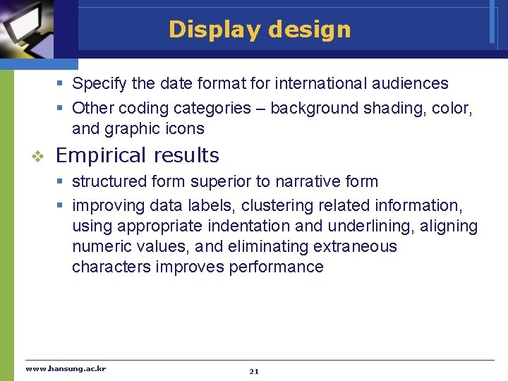 Display design § Specify the date format for international audiences § Other coding categories