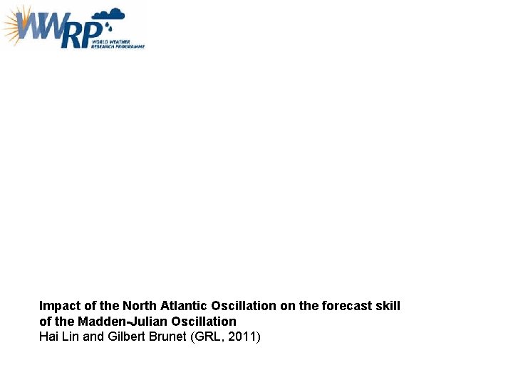 Impact of the North Atlantic Oscillation on the forecast skill of the Madden-Julian Oscillation