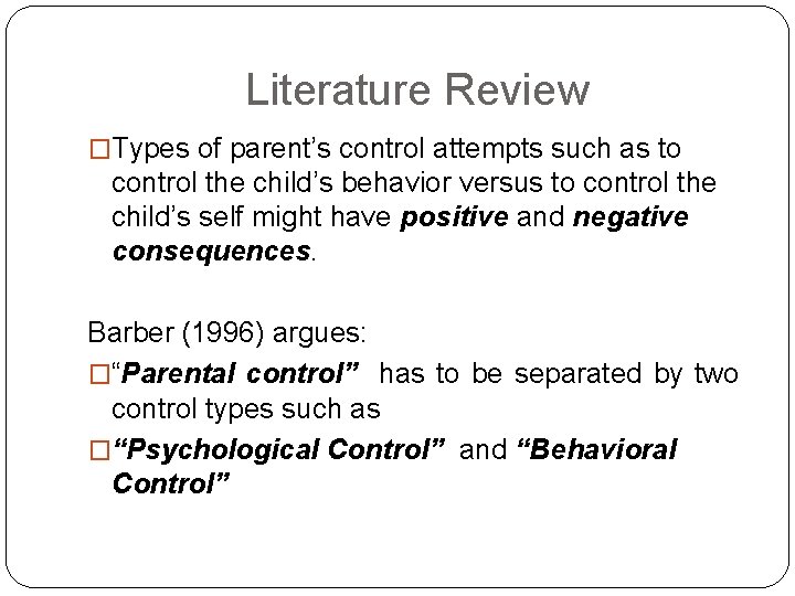 Literature Review �Types of parent’s control attempts such as to control the child’s behavior