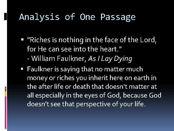 Analysis of One Passage "Riches is nothing in the face of the Lord, for