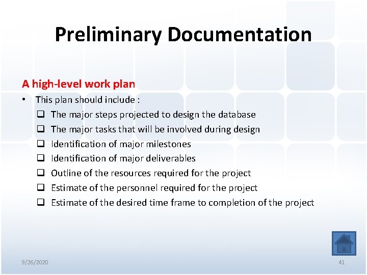 Preliminary Documentation A high-level work plan • This plan should include : q The