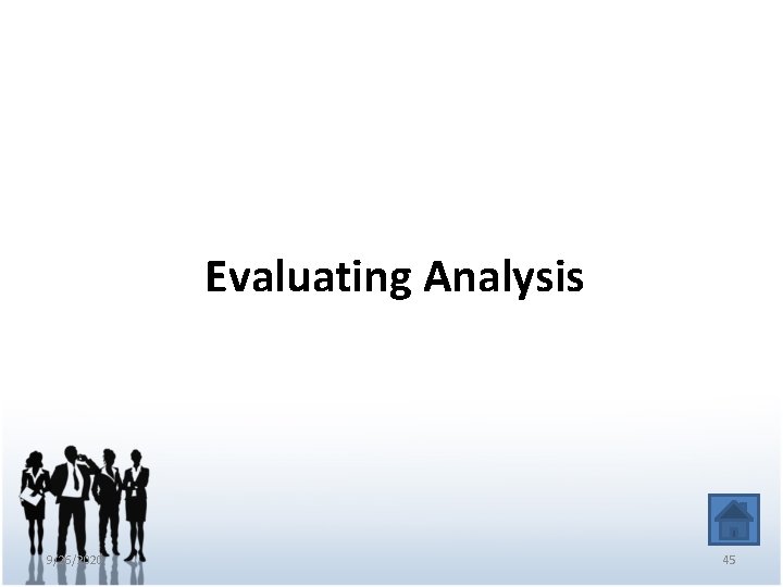 Evaluating Analysis 9/26/2020 45 