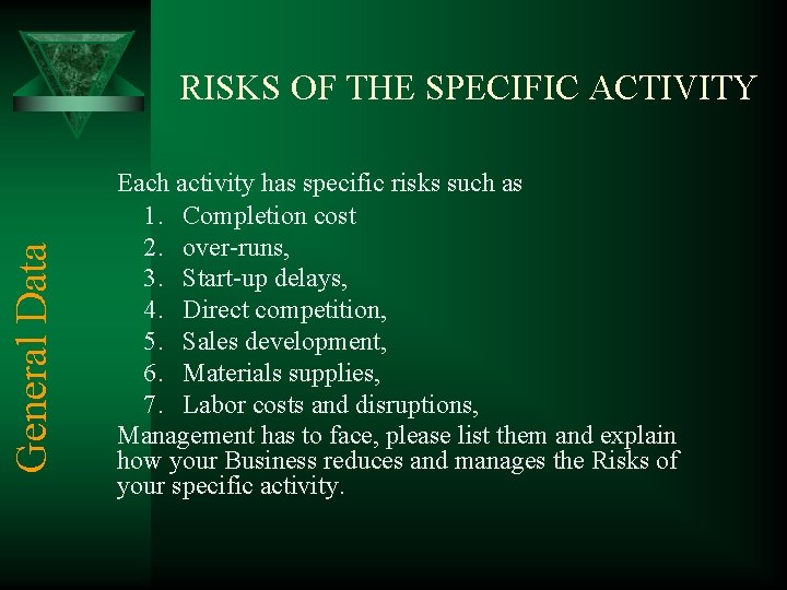 General Data RISKS OF THE SPECIFIC ACTIVITY Each activity has specific risks such as