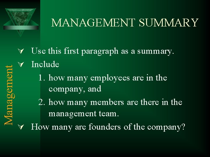 MANAGEMENT SUMMARY Management Ú Use this first paragraph as a summary. Ú Include 1.