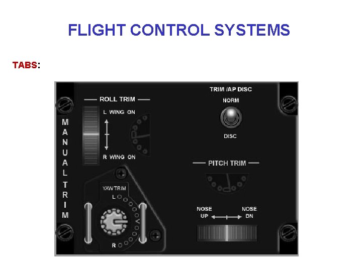FLIGHT CONTROL SYSTEMS TABS: 