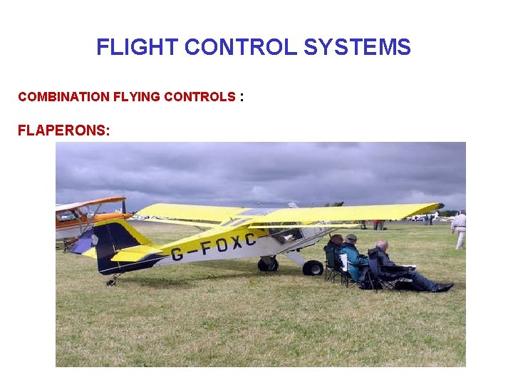 FLIGHT CONTROL SYSTEMS COMBINATION FLYING CONTROLS : FLAPERONS: 