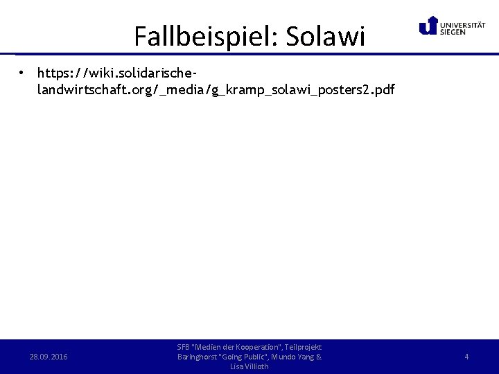 Fallbeispiel: Solawi • https: //wiki. solidarischelandwirtschaft. org/_media/g_kramp_solawi_posters 2. pdf 28. 09. 2016 SFB "Medien