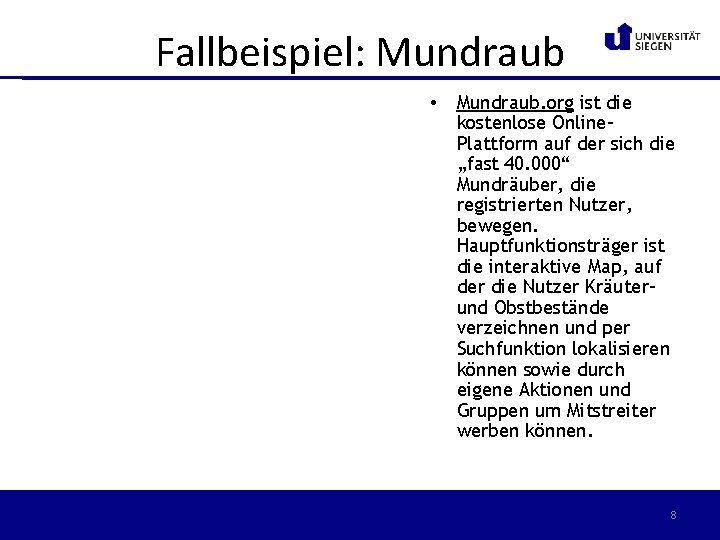 Fallbeispiel: Mundraub • Mundraub. org ist die kostenlose Online. Plattform auf der sich die