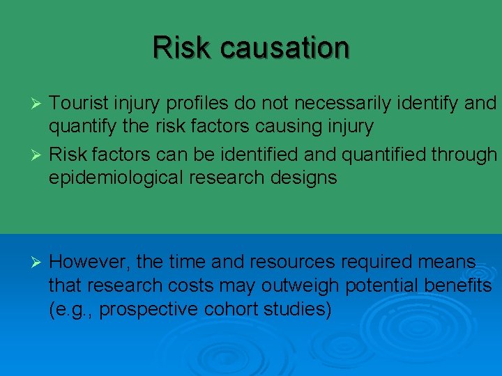 Risk causation Tourist injury profiles do not necessarily identify and quantify the risk factors