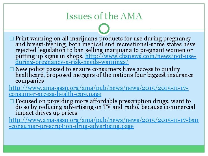 Issues of the AMA � Print warning on all marijuana products for use during