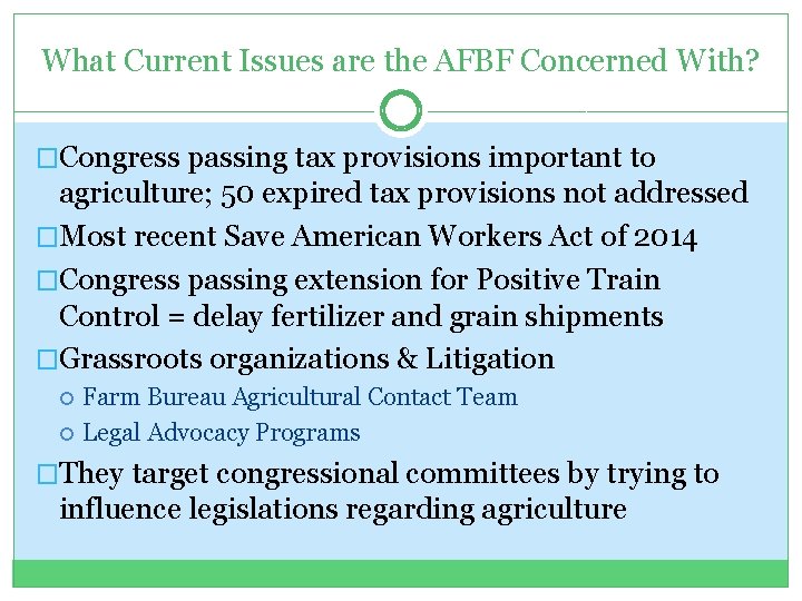 What Current Issues are the AFBF Concerned With? �Congress passing tax provisions important to