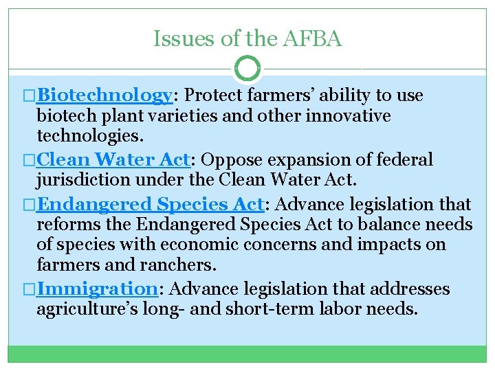 Issues of the AFBA �Biotechnology: Protect farmers’ ability to use biotech plant varieties and