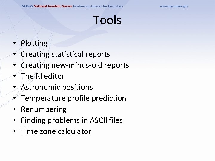Tools • • • Plotting Creating statistical reports Creating new-minus-old reports The RI editor